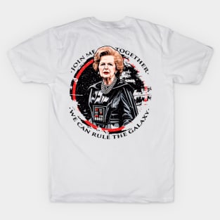 Join me, and together we can rule the galaxy T-Shirt